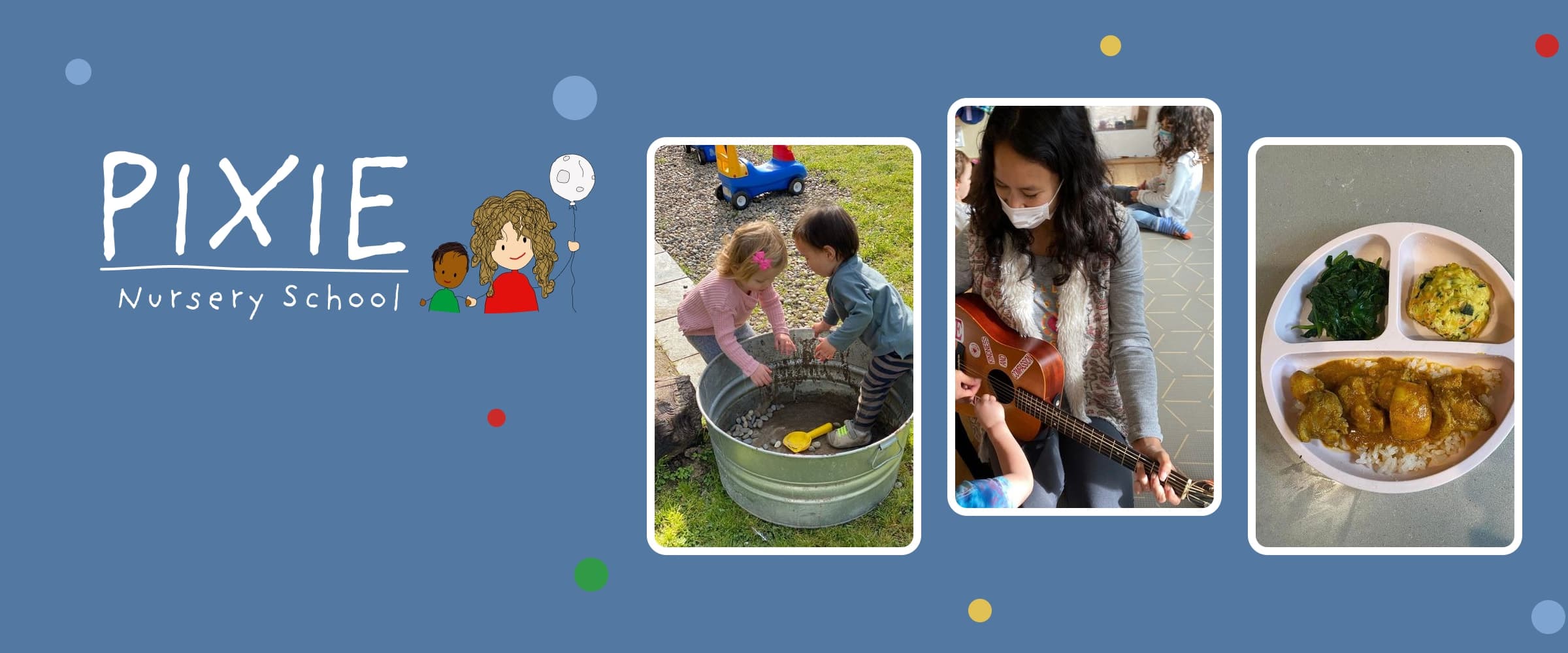 Pixie Nursery School logo beside photos of toddlers playing at a sand tub, a caregiver playing guitar with the children, and a homemade lunch